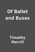 Of Ballet and Buses by Timothy Merrill
