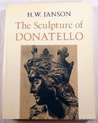 The sculpture of Donatello by H. W. Janson