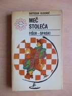 Meč stoleća Fišer-Spaski by Svetozar…