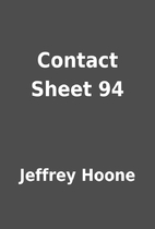 Contact Sheet 94 by Jeffrey Hoone