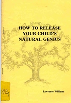 How to Release Your Child's Natural Genius…