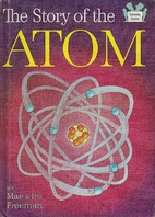 The Story of the Atom by Mae Freeman