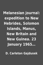 Melanesian journal: expedition to New…