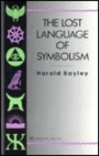 The Lost Language of Symbolism by Harold…