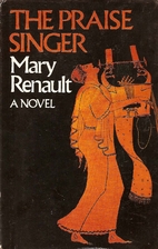 The Praise Singer by Mary Renault