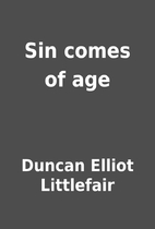 Sin comes of age by Duncan Elliot Littlefair