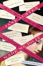 Jane Austen Made Me Do It: Original Stories…