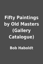 Fifty Paintings by Old Masters (Gallery…