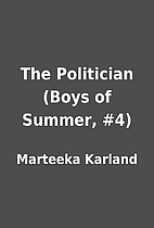 The Politician (Boys of Summer, #4) by…