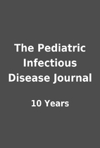 The Pediatric Infectious Disease Journal by…