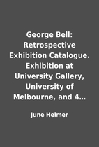 George Bell: Retrospective Exhibition…