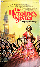 The Heroine's Sister by Frances Murray