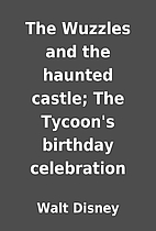 The Wuzzles and the haunted castle; The…