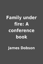 Family under fire: A conference book by…