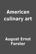 American culinary art by August Ernst…