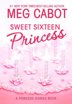 Sweet Sixteen Princess by Meg Cabot