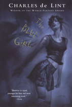 The Blue Girl by Charles de Lint