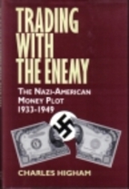 Trading With the Enemy by Charles Higham