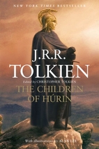 The Children of Húrin by J. R. R. Tolkien