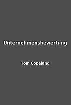 Unternehmensbewertung by Tom Copeland