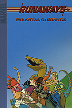 Runaways, Volume 6: Parental Guidance by…