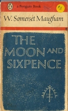 The Moon and Sixpence by W. Somerset Maugham