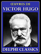 Les Oeuvres de Victor Hugo by Victor Hugo