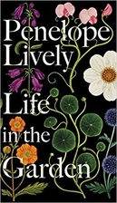 Life in the garden by Penelope Lively