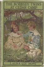 The Bobbsey Twins at Cedar Camp by Laura Lee…