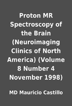 Proton MR Spectroscopy of the Brain…