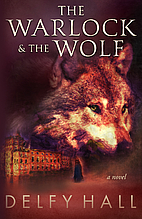 The Warlock and the Wolf by Delfy Hall
