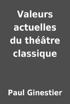 Valeurs actuelles du théâtre…