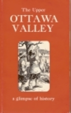 The Upper Ottawa Valley by Clyde C. Kennedy