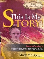 This Is My Story! by Mary McDonald
