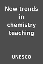 New trends in chemistry teaching by UNESCO