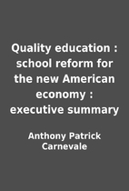 Quality education : school reform for the…