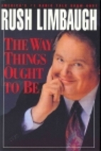 The Way Things Ought to Be by Rush Limbaugh
