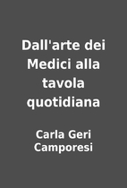 Dall'arte dei Medici alla tavola quotidiana…