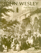 John Wesley and his world by John Pudney