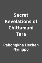 Secret Revelations of Chittamani Tara by…