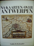Na-kaarten over Antwerpen by Guido De…