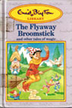 The Flyaway Broomstick and Other Tales of…