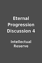 Eternal Progression Discussion 4 by…