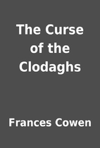 The Curse of the Clodaghs by Frances Cowen