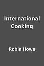 International Cooking by Robin Howe