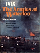 1815: The Armies at Waterloo by Ugo Pericoli
