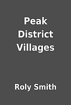 Peak District Villages by Roly Smith