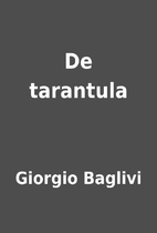 De tarantula by Giorgio Baglivi