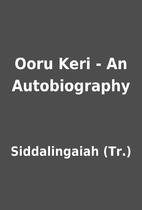 Ooru Keri - An Autobiography by…