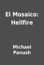 El Mosaico: Hellfire by Michael Panush
